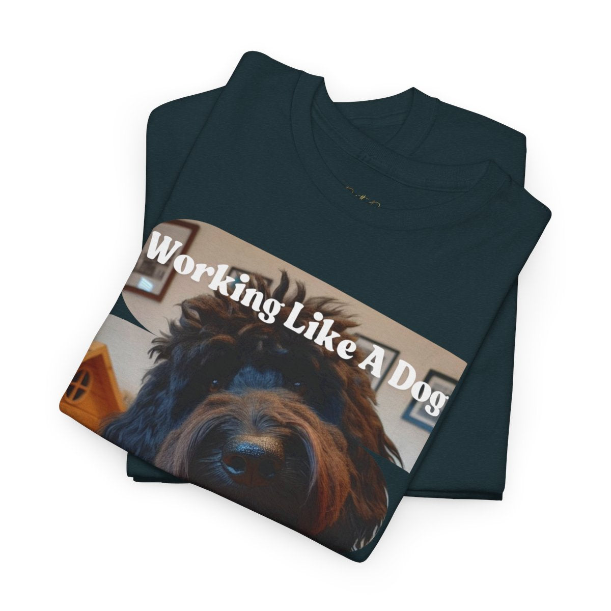 Working Like A Dog T-Shirt