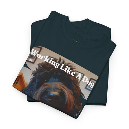Working Like A Dog T-Shirt